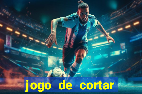 jogo de cortar frutinha para ganhar dinheiro